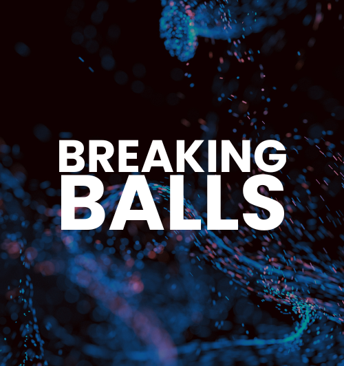 Breaking Balls